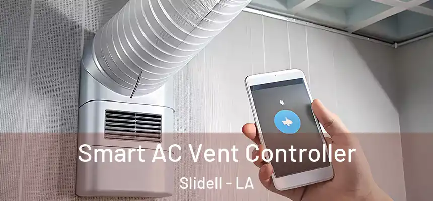 Smart AC Vent Controller Slidell - LA